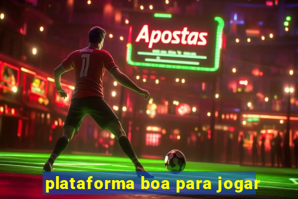 plataforma boa para jogar